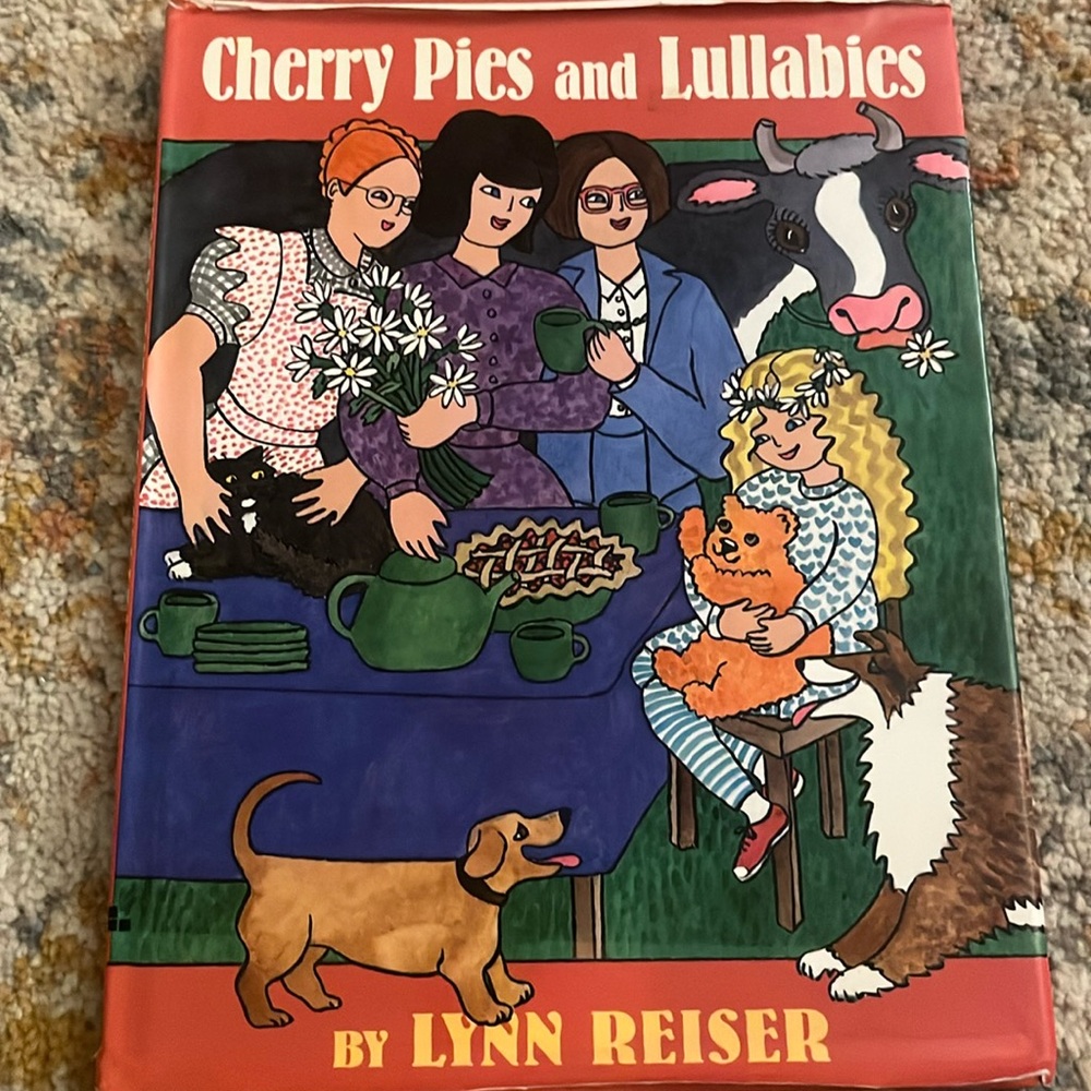 Cherry Pies and Lullabies January 1, 1998 by Lynn Reiser Hardcover 1st Edition